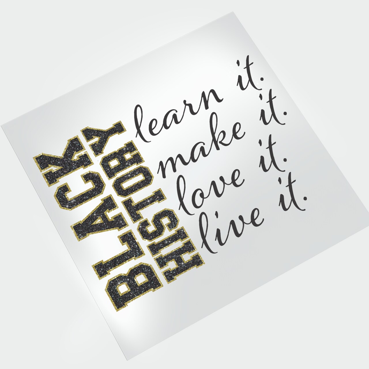 Black History - Learn It, Make It, Love It, Live It DTF Transfer - Direct-to-Film